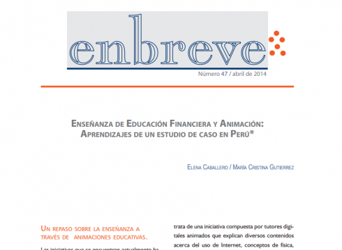 Enbreve 47: Enseñanza de Educación Financiera y Animación: Aprendizajes de un Estudio: Aprendizajes de un Estudio de Caso en Perú