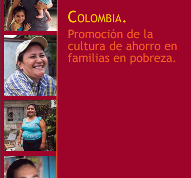 Colombia. Promoción de la Cultura de Ahorro en Familias en Pobreza. Resultados del Primer Año del Programa Piloto