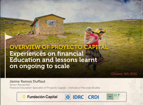 Overview of Proyecto Capital: Experiences on Financial Education and Lessons Learnt on Ongoing to Scale