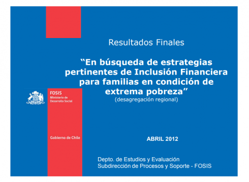 Resultados Finales “En Búsqueda de Estrategias Pertinentes de Inclusión Financiera para Familias en Condición de Extrema Pobreza”
