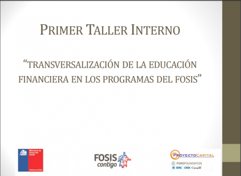 Primer Taller Interno: Transversalización de la Educación Financiera en los Programas del FOSIS
