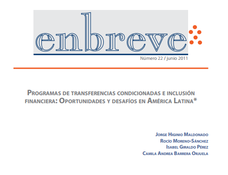 Enbreve 22: Programas de Transferencias Condicionadas e Inclusión Financiera: Oportunidades y Desafíos en América Latina