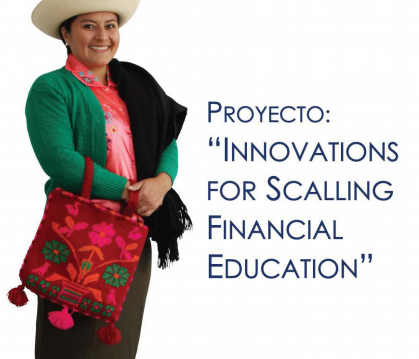 Proyecto “Innovations for Scaling Financial Education”