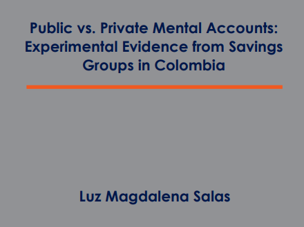 Public vs. Private Mental Accounts: Experimental Evidence from Savings Groups in Colombia