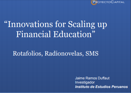 “Innovations for Scaling up Financial Education”. Rotafolios, Radionovelas, SMS
