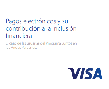 Pagos Electrónicos y su Contribución a la Inclusión Financiera. El Caso de las Usuarias del Programa Juntos en los Andes Peruanos