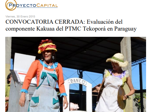 CONVOCATORIA CERRADA: Evaluación del Componente Kakuaa del PTMC Tekoporá en Paraguay