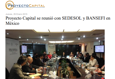 Proyecto Capital se Reunió con SEDESOL y BANSEFI en México